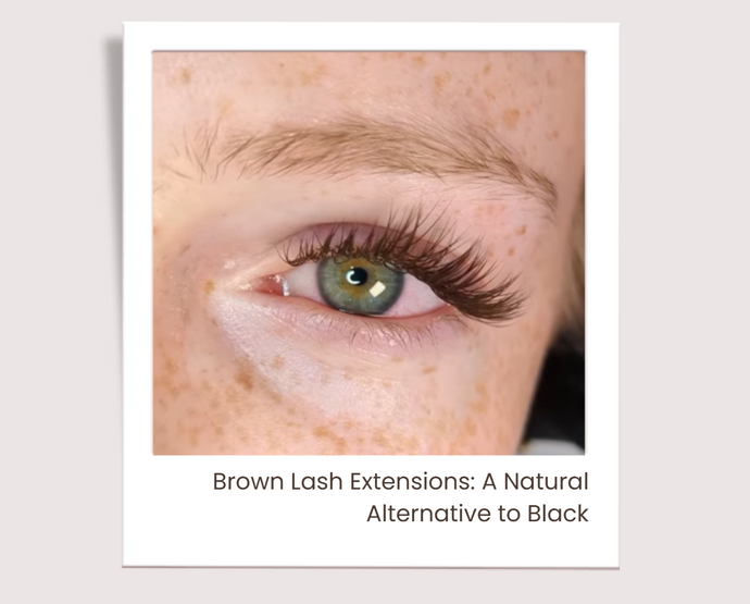 Brown Lash Extensions: The Natural Alternative to Black Lashes
